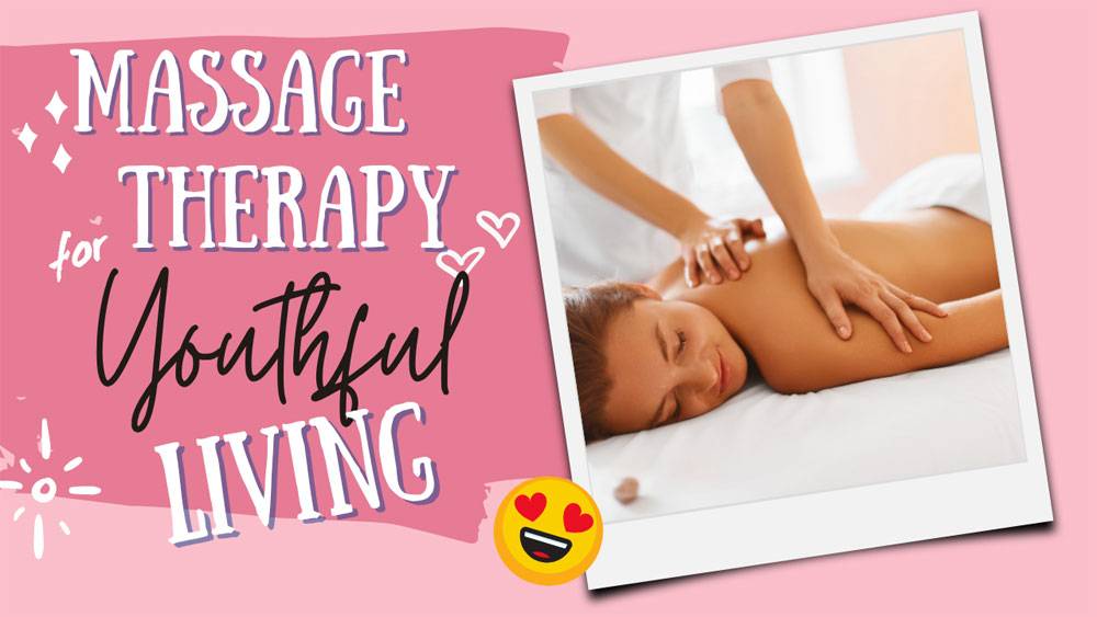 Massage-Therapy-for-Youthful-Living.